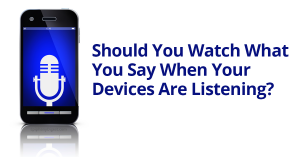 Privacy Implications of Listening Devices