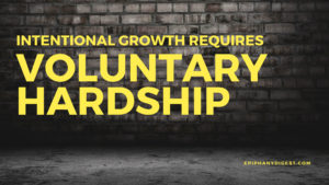 Quote: Intentional Growth Requires Voluntary Hardsip